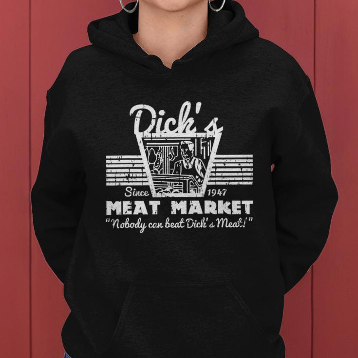 Funny Dicks Meat Market Gift Funny Adult Humor Pun Gift Tshirt Women Hoodie