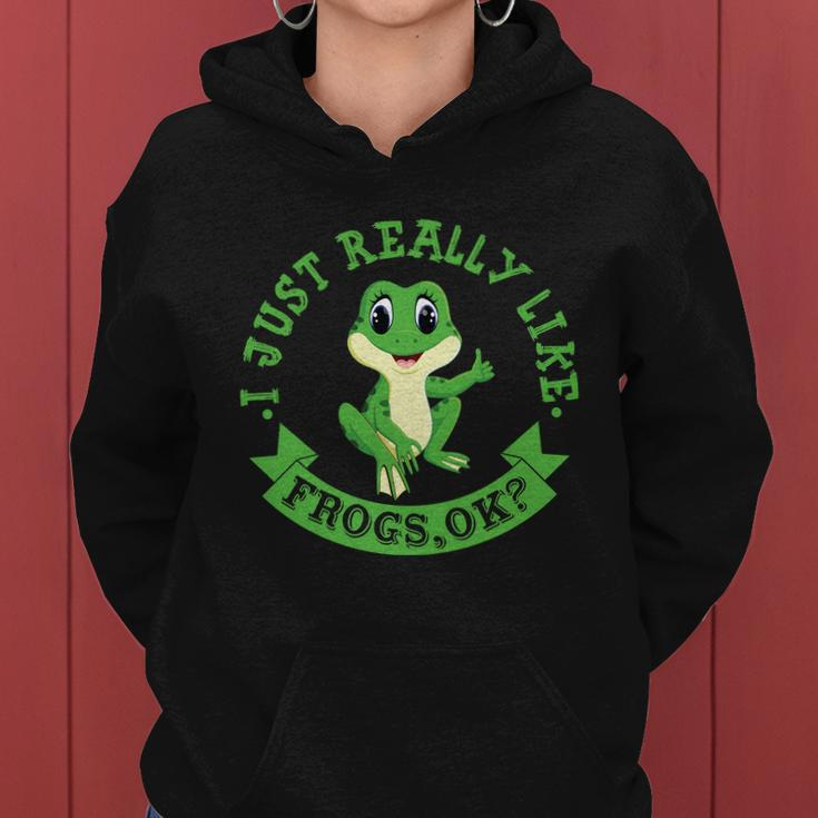 Funny I Just Really Like Frogs Ok Design Women Hoodie
