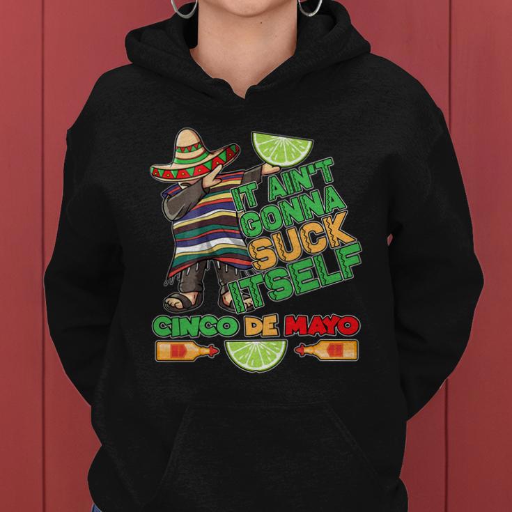 Funny It Aint Gonna Suck Itself Cinco De Mayo Women Hoodie