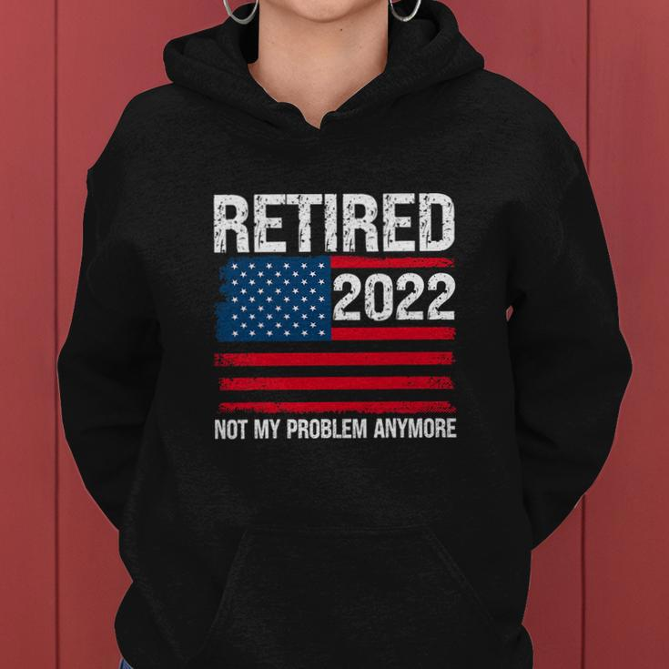 Funny Retired 2022 I Worked My Whole Life For This Retirement Women Hoodie
