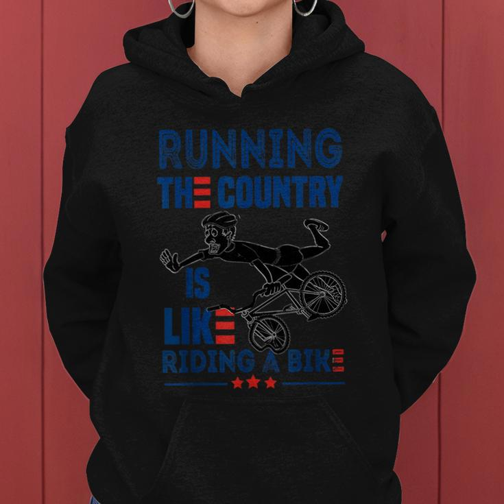 Funny Sarcastic Running The Country Is Like Riding A Bike V2 Women Hoodie