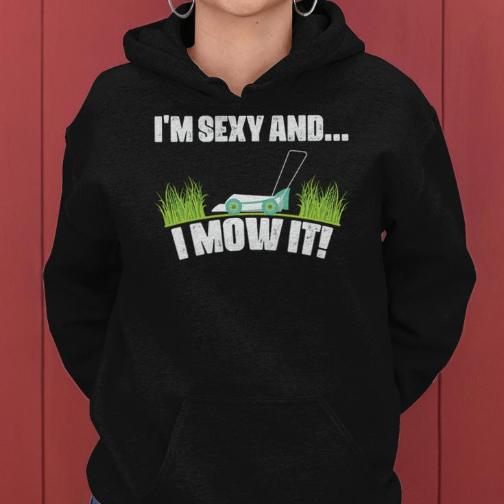 Gardening I_M Sexy And I Mow It Custom Women Hoodie Graphic Print Hooded Sweatshirt