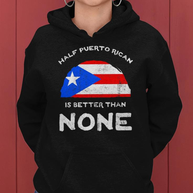 Half Puerto Rican Is Better Than None Pr Heritage Dna Women Hoodie