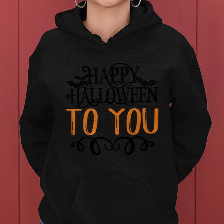 Happy Halloween To You Halloween Quote V2 Women Hoodie