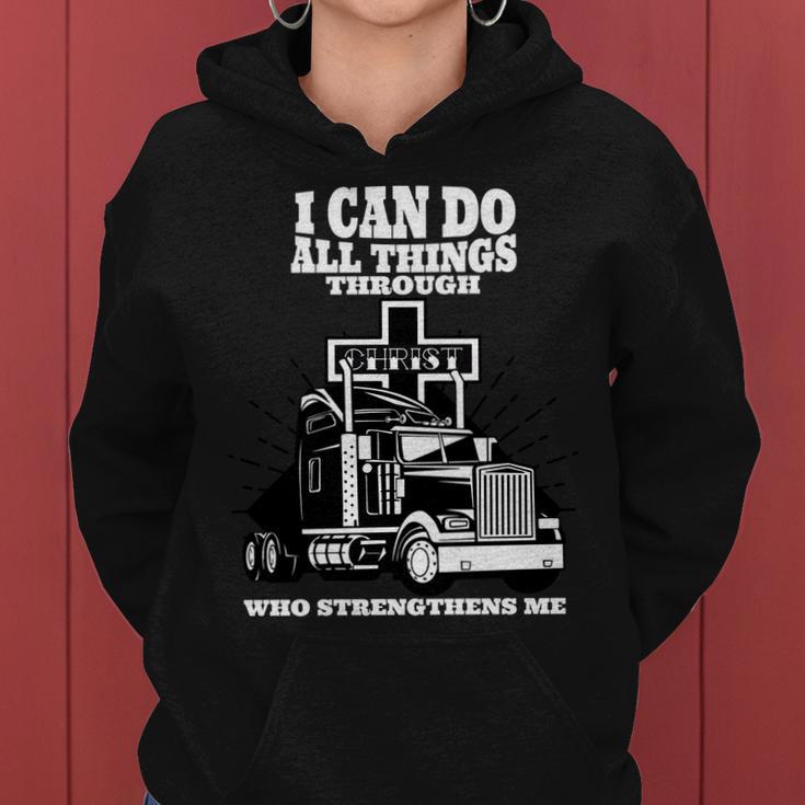 I Can Do All Things Through Christ Truck Driver Women Hoodie