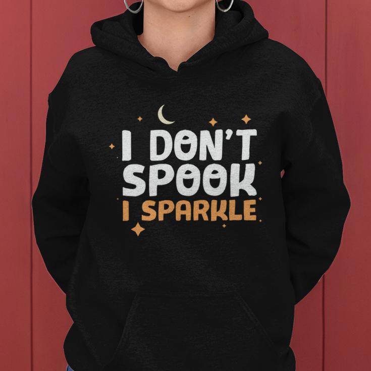 I Dont Spook I Sparkle Halloween Quote Women Hoodie