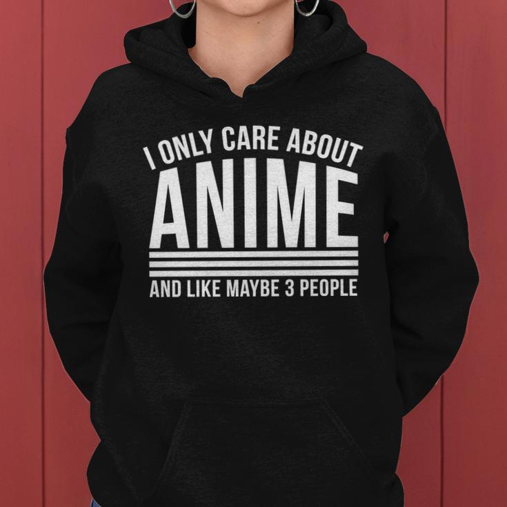 I Only Care About Anime And Like Maybe 3 People Tshirt Women Hoodie