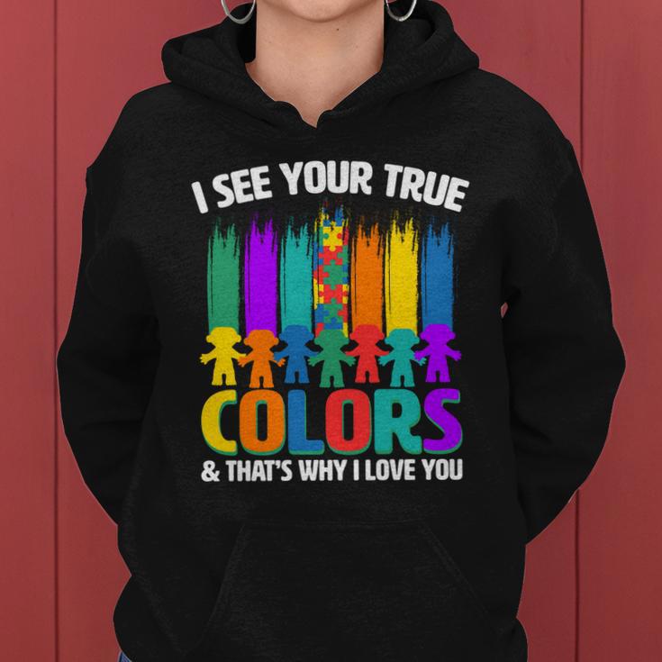 I See Your True Colors Autism Awareness Support Women Hoodie