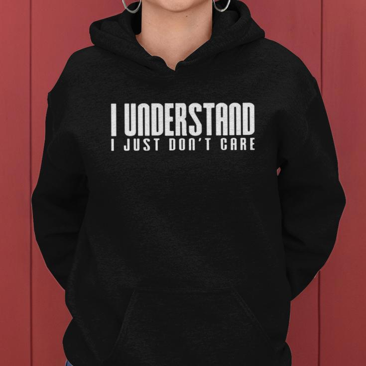 I Understand I Just Dont Care Women Hoodie