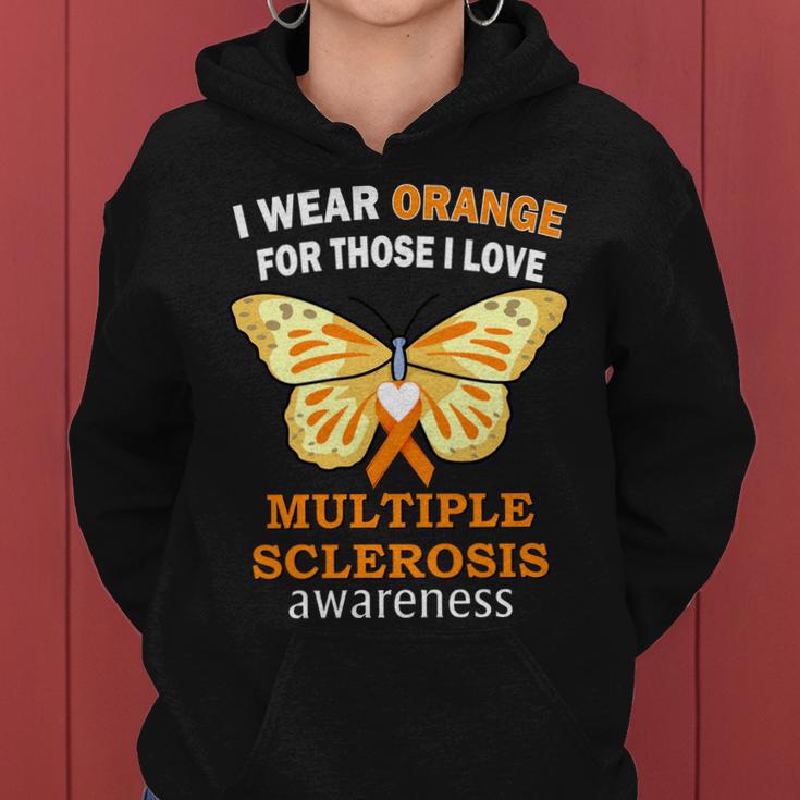 I Wear Orange For Those I Love Ms Multiple Sclerosis Tshirt Women Hoodie