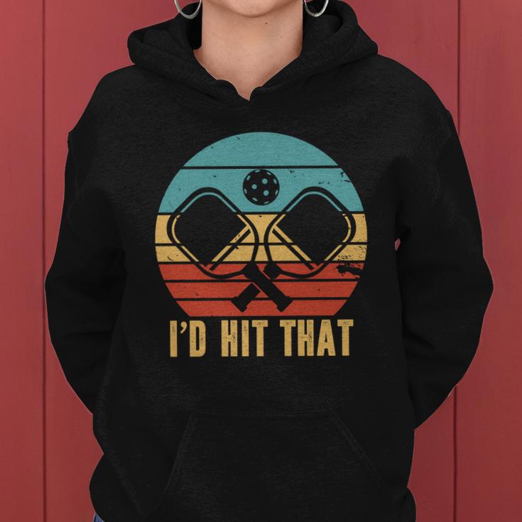 Id Hit That Funny Pickleball Retro Tshirt Women Hoodie