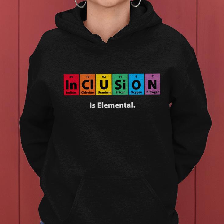 Inclusion Is Elemental Women Hoodie