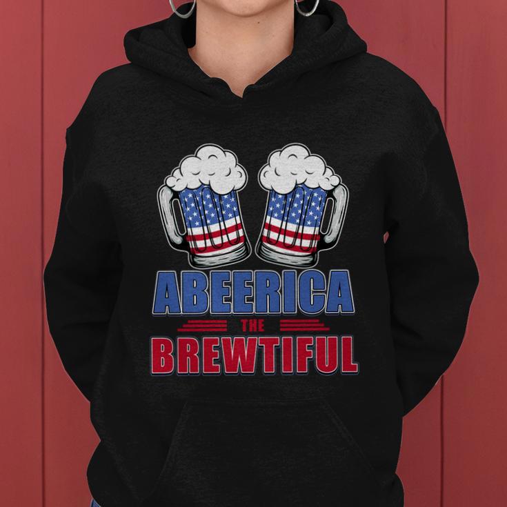 Independence Day Abeerica The Brewtiful 4Th Of Juli Ing Gift Women Hoodie