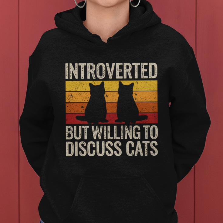 Introverted But Willing To Discuss Cats Funny Introverts Gift Women Hoodie