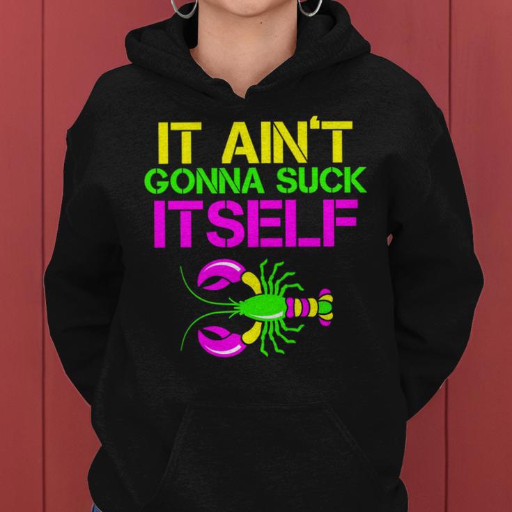 It Aint Gonna Suck Itself Mardi Gras Women Hoodie