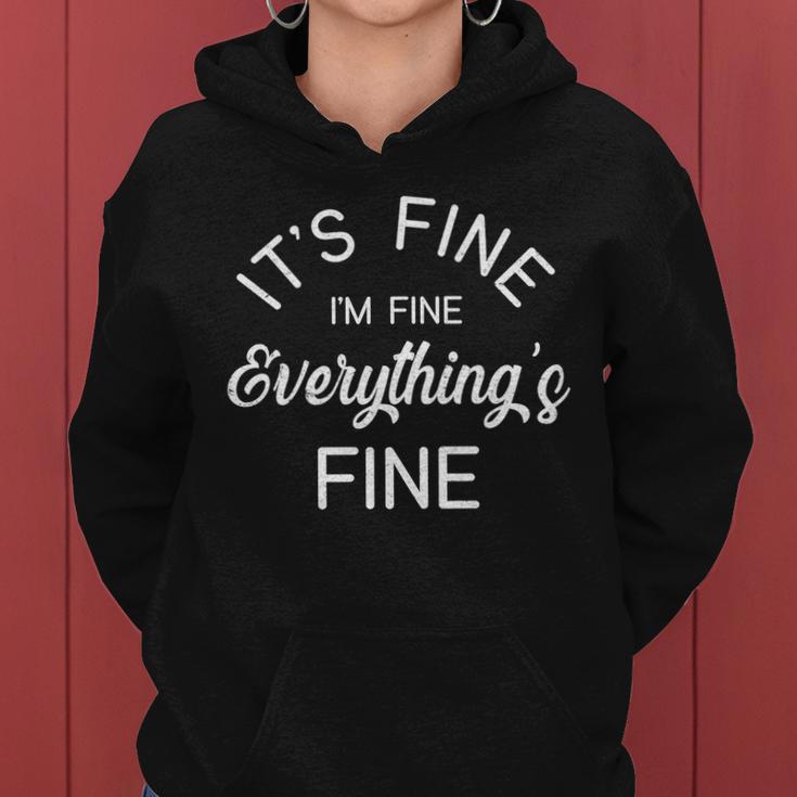 Its Fine Im Fine Everything Is Fine Funny Meme Tshirt Women Hoodie