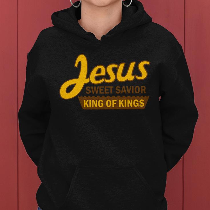 Jesus Sweet Savior King Of Kings Tshirt Women Hoodie