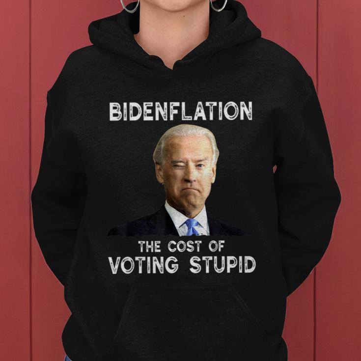 Joe Biden Bidenflation The Cost Of Voting Stupid Women Hoodie