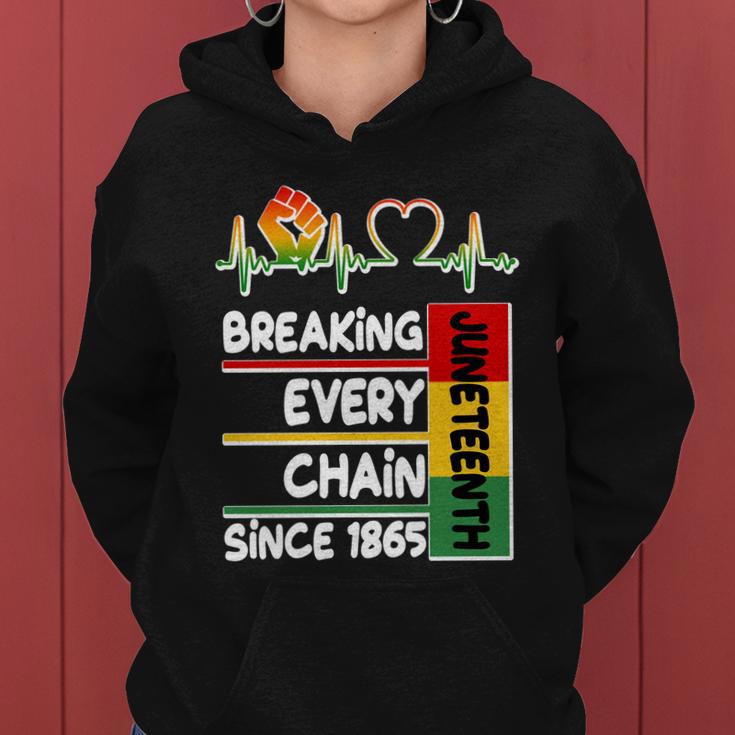 Juneteenth Breaking Every Chain Since Women Hoodie