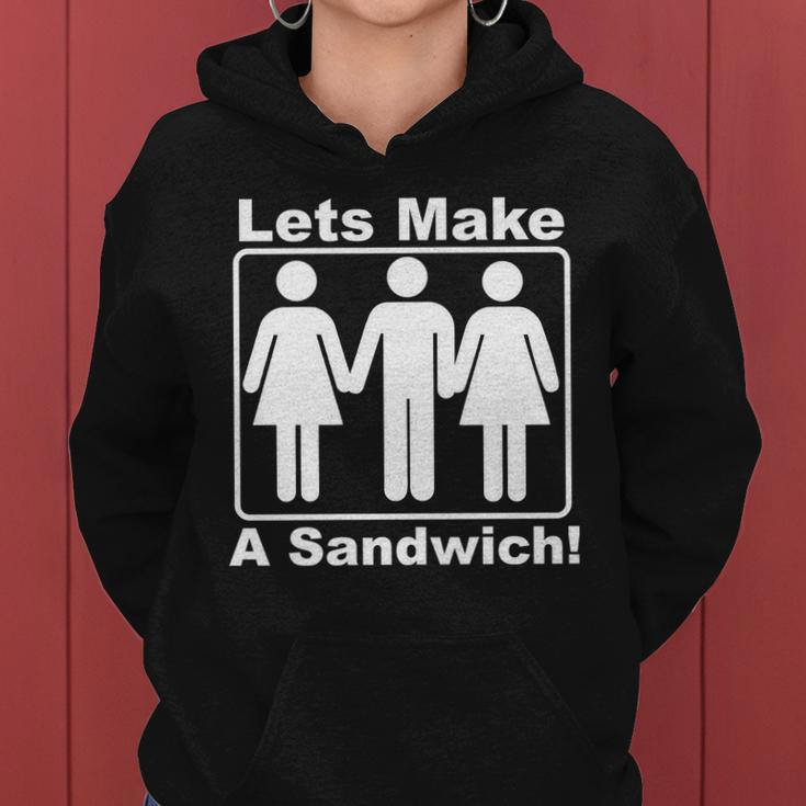 Lets Make A Sandwich Tshirt Women Hoodie