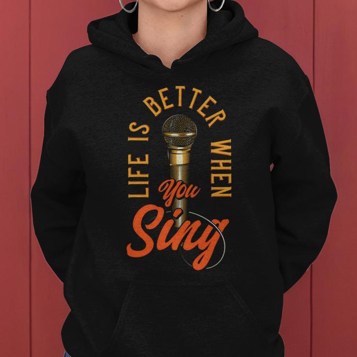 Life Is Better When You Sing Women Hoodie