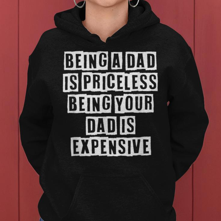 Lovely Funny Cool Sarcastic Being A Dad Is Priceless Being Women Hoodie