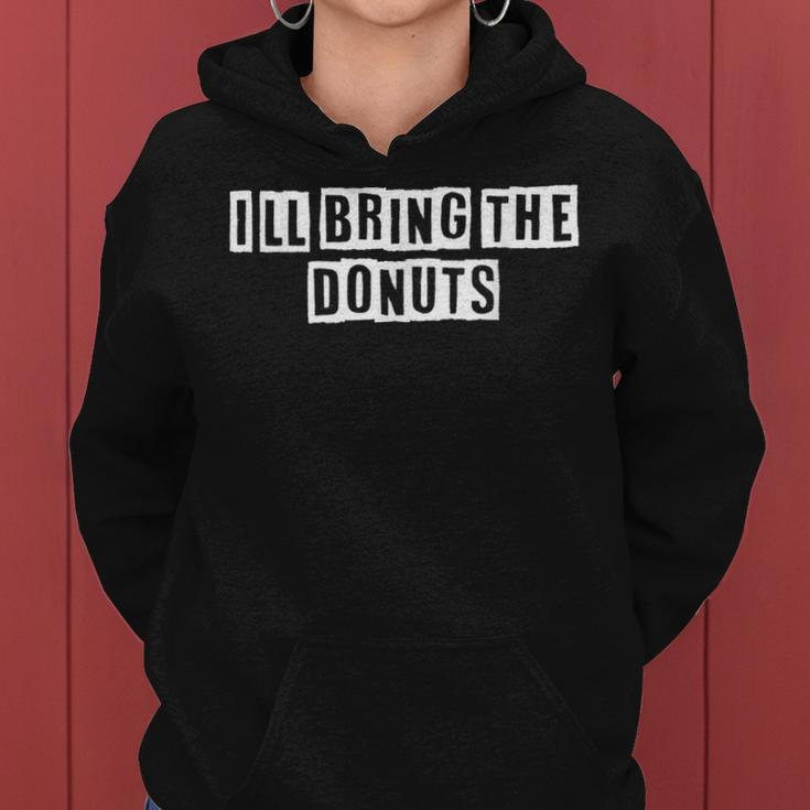 Lovely Funny Cool Sarcastic Ill Bring The Donuts Women Hoodie