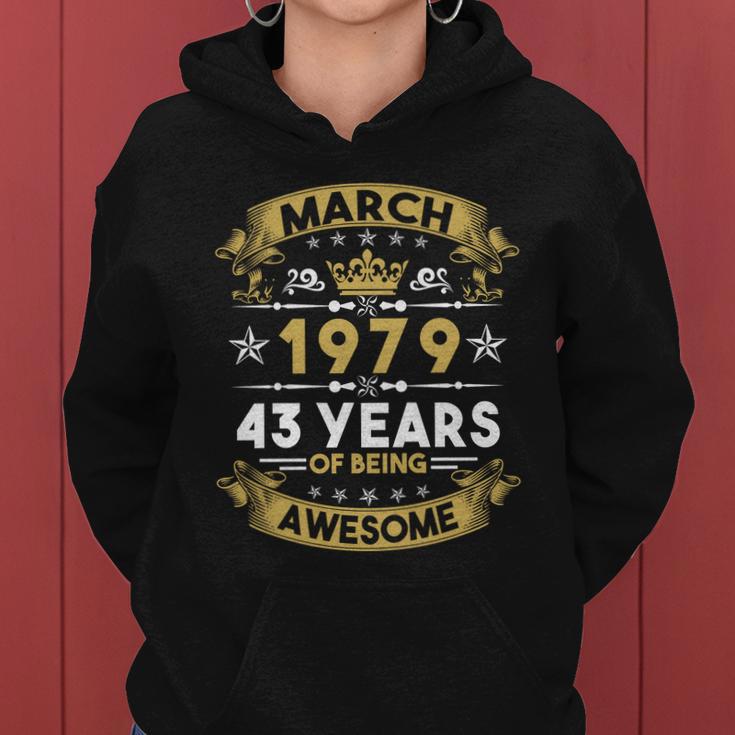 March 1979 43 Years Of Being Awesome Funny 43Rd Birthday Women Hoodie