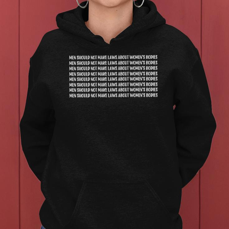 Men Should Not Make Laws About Womens Bodies Women Hoodie