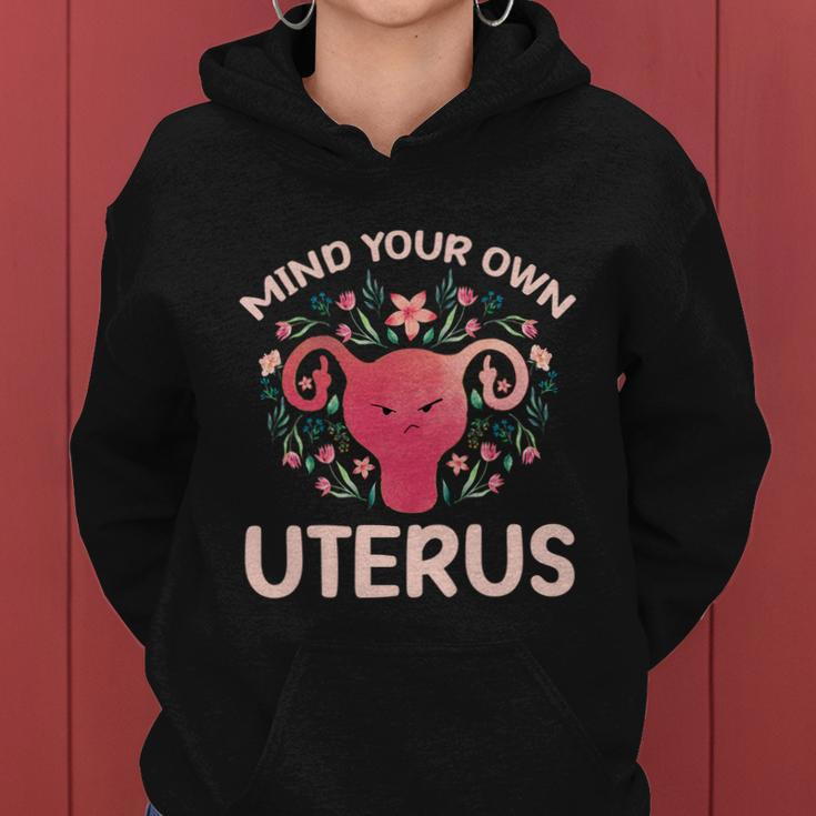 Mind Your Own Uterus No Uterus No Opinion Pro Choice Gift Women Hoodie