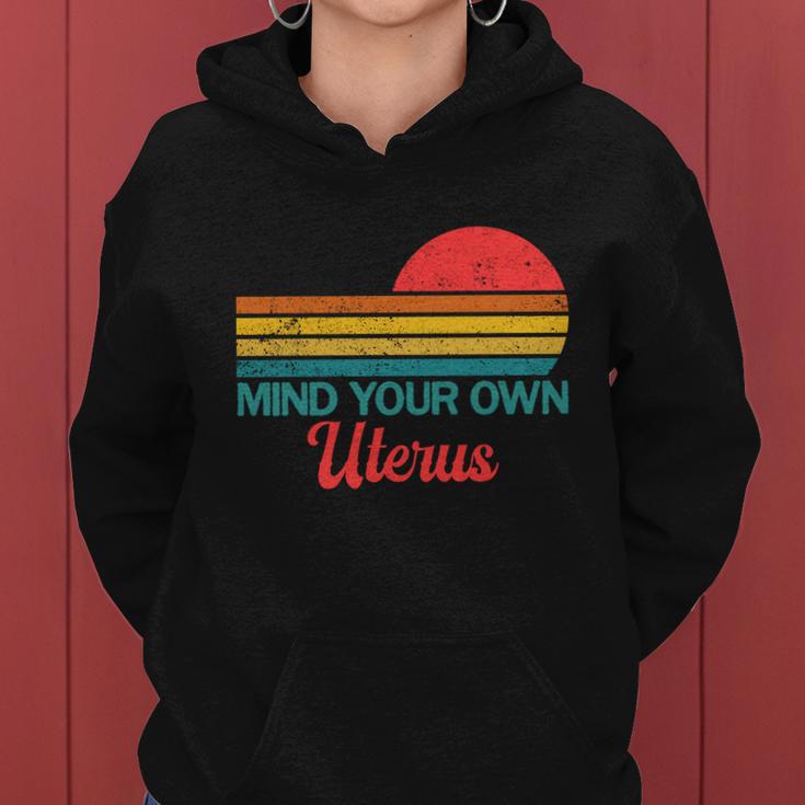 Mind Your Own Uterus Pro Choice Feminist Womens Rights Gift Women Hoodie