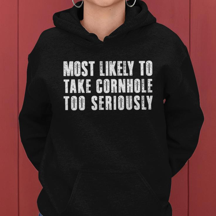 Most Likely To Take Cornhole Too Seriously Women Hoodie