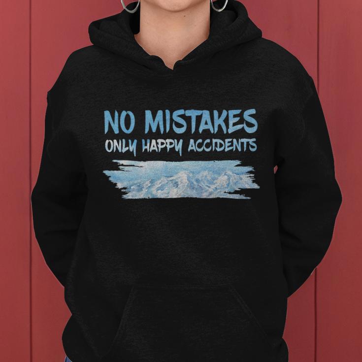 No Mistakes Only Happy Accidents Tshirt Women Hoodie