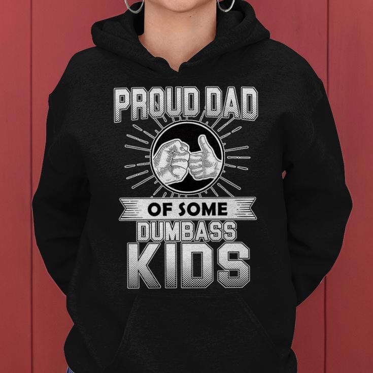 Proud Dad Of Some Dumbass Kids Tshirt Women Hoodie