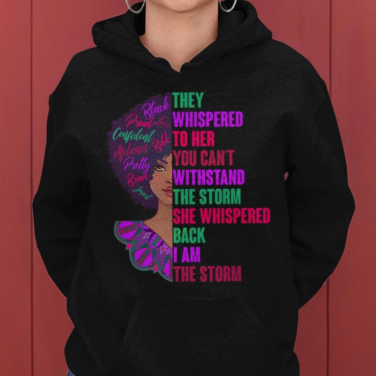 Proud Inspiring Black Woman I Am The Storm Tshirt Women Hoodie