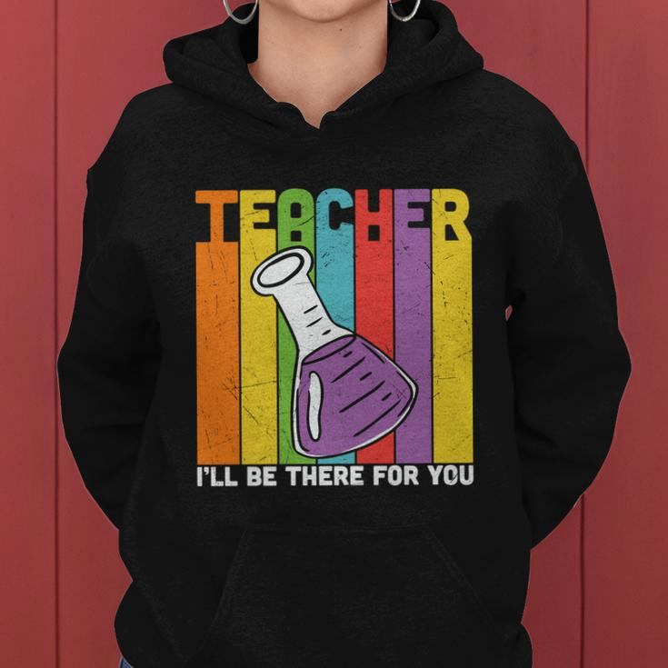 Proud Teacher I’Ll Be There For You Teacher Quote Graphic Shirt For Female Male Women Hoodie