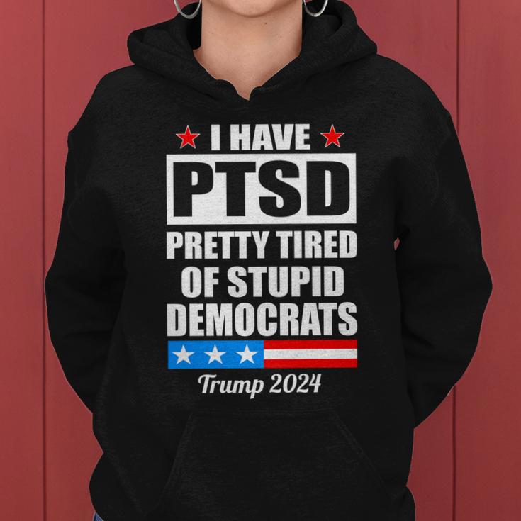 Ptsd Pretty Tired Of Democrats Trump Women Hoodie