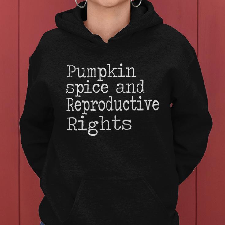 Pumpkin Spice And Reproductive Rights Cool Gift Women Hoodie