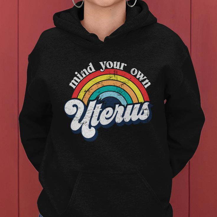 Rainbow Mind Your Own Uterus Pro Choice Feminist Funny Gift Women Meaningful Gif Women Hoodie