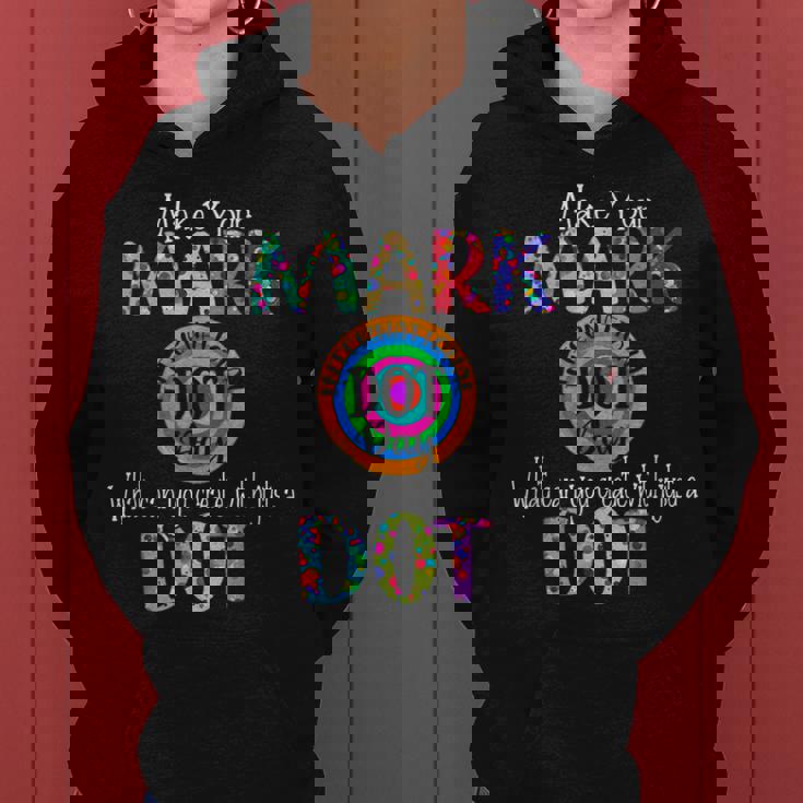 Retro Make Your Mark Happy International Dot Day Colorful Women Hoodie Graphic Print Hooded Sweatshirt