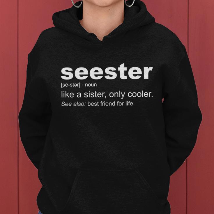 Seester Definition Like A Sister Only Cooler Women Hoodie