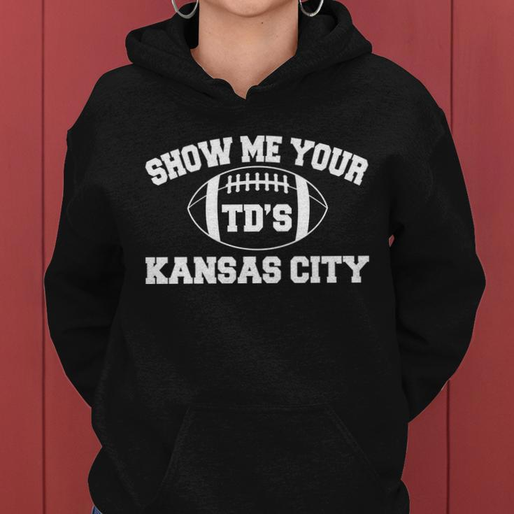 Show Me Your Tds Kansas City Football Women Hoodie