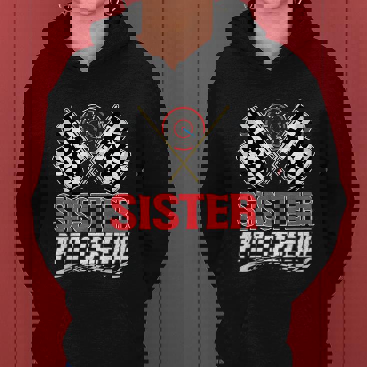Sister Pit Crew Race Car Birthday Party Racing Family Women Hoodie