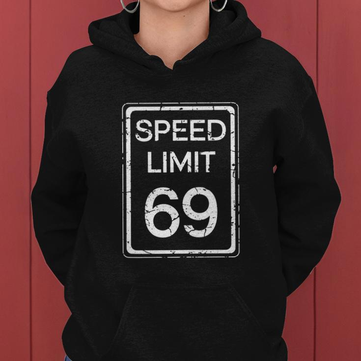 Speed Limit 69 Funny Cute Joke Adult Fun Humor Distressed Women Hoodie