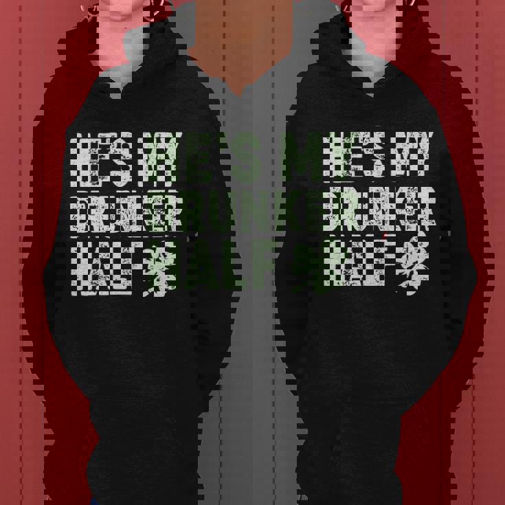 St Patricks Day Hes My Drunker Half Matching Couple&S Women Hoodie