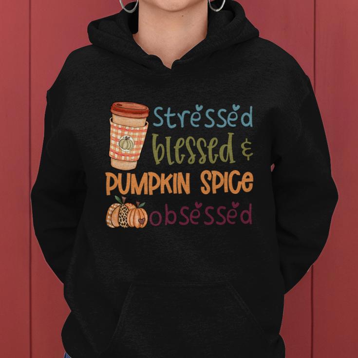 Stressed Blessed Pumpkin Spice Obsessed Thanksgiving Quote Women Hoodie