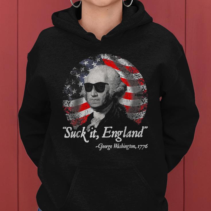 Suck It England Funny 4Th Of July George Washington Women Hoodie