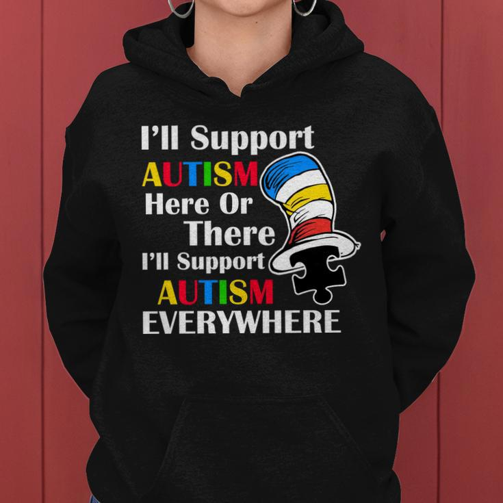 Support Autism Here Or There And Everywhere Women Hoodie