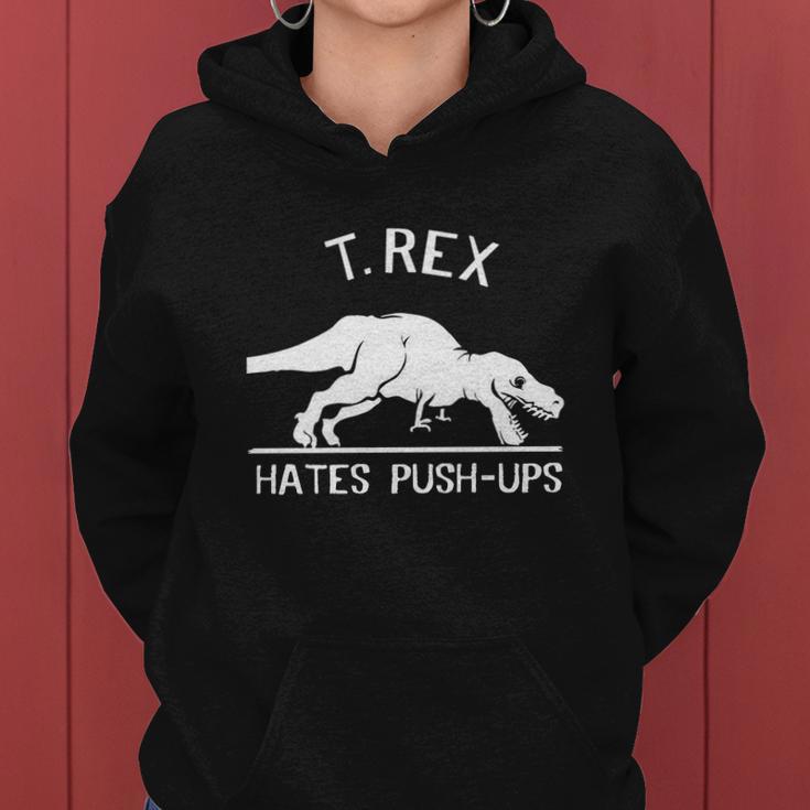 T Rex Hates Pushups Women Hoodie