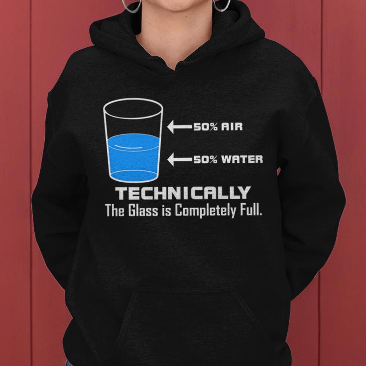 Technically The Glass Is Completely Full Funny Science Women Hoodie